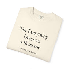 Not Everything Deserves a Response Shirt, Boundary Setting T-Shirt, Self Respect Tee, Mental Health Quote Shirt, Peace Tee Gift