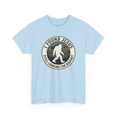 T-Shirt — I Found Jesus, Still Looking for Bigfoot Vintage Badge Graphic