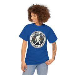 T-Shirt — I Found Jesus, Still Looking for Bigfoot Vintage Badge Graphic