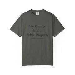My Energy Is Not Public Property T-Shirt | Boundary Setting Tee, Self Respect Shirt, Mental Health Quote Tee, Introvert Gift
