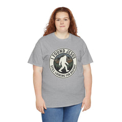T-Shirt — I Found Jesus, Still Looking for Bigfoot Vintage Badge Graphic