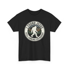 T-Shirt — I Found Jesus, Still Looking for Bigfoot Vintage Badge Graphic