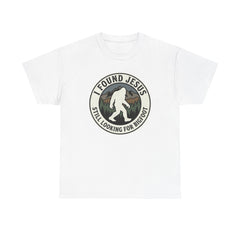 T-Shirt — I Found Jesus, Still Looking for Bigfoot Vintage Badge Graphic