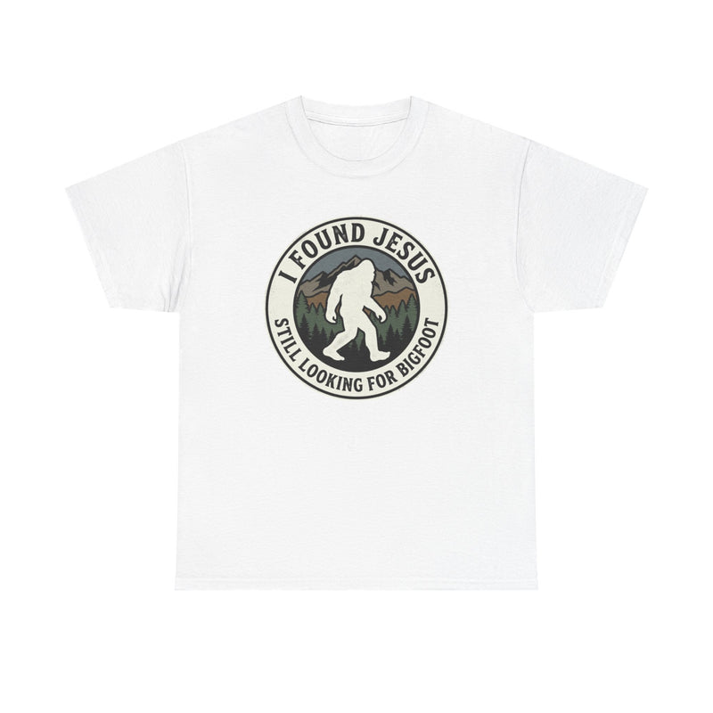T-Shirt — I Found Jesus, Still Looking for Bigfoot Vintage Badge Graphic