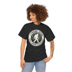 T-Shirt — I Found Jesus, Still Looking for Bigfoot Vintage Badge Graphic