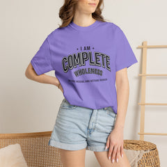 I Am Complete Wholeness T-shirt | Nothing Missing Nothing Broken