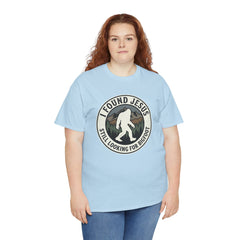 T-Shirt — I Found Jesus, Still Looking for Bigfoot Vintage Badge Graphic
