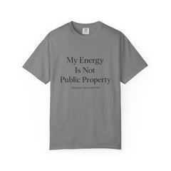 My Energy Is Not Public Property T-Shirt | Boundary Setting Tee, Self Respect Shirt, Mental Health Quote Tee, Introvert Gift