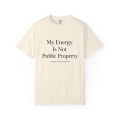 My Energy Is Not Public Property T-Shirt | Boundary Setting Tee, Self Respect Shirt, Mental Health Quote Tee, Introvert Gift