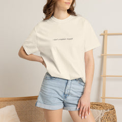 I don't explain myself anymore T-shirt | Minimal Typography Back Print