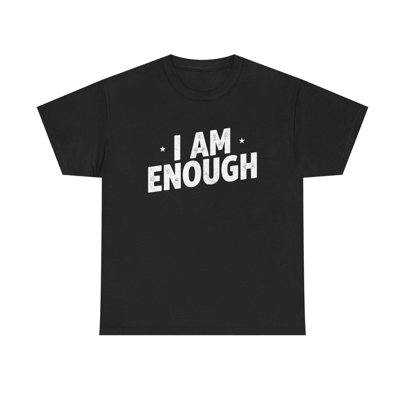 I Am Enough statement tee | Motivational affirmation shirt