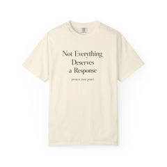 Not Everything Deserves a Response Shirt, Boundary Setting T-Shirt, Self Respect Tee, Mental Health Quote Shirt, Peace Tee Gift