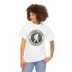 T-Shirt — I Found Jesus, Still Looking for Bigfoot Vintage Badge Graphic