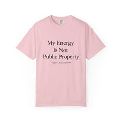 My Energy Is Not Public Property T-Shirt | Boundary Setting Tee, Self Respect Shirt, Mental Health Quote Tee, Introvert Gift