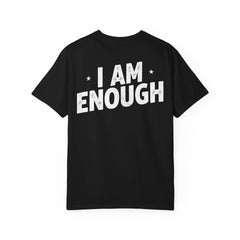 I Am Enough T-shirt | Motivational Typography Tee