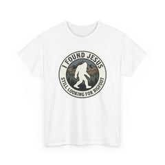 T-Shirt — I Found Jesus, Still Looking for Bigfoot Vintage Badge Graphic