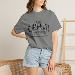 I Am Complete Wholeness T-shirt | Nothing Missing Nothing Broken
