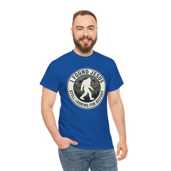T-Shirt — I Found Jesus, Still Looking for Bigfoot Vintage Badge Graphic