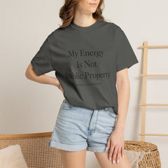 My Energy Is Not Public Property T-Shirt | Boundary Setting Tee, Self Respect Shirt, Mental Health Quote Tee, Introvert Gift