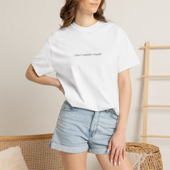 I don't explain myself anymore T-shirt | Minimal Typography Back Print